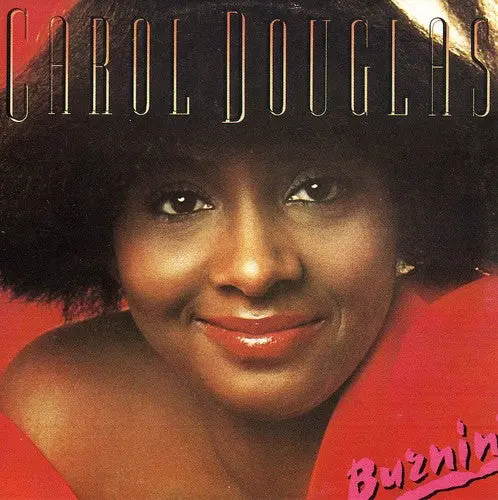 Carol Douglas: Burnin - Compact Discs 1