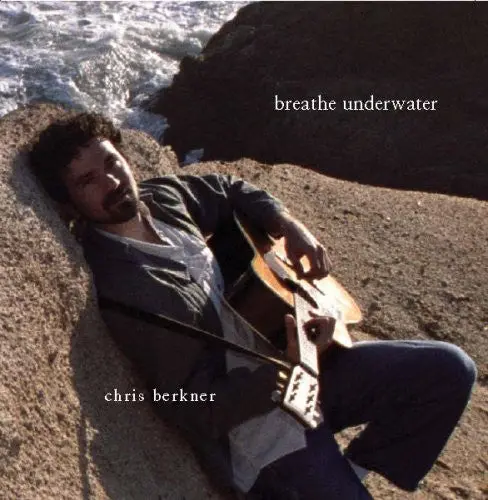 Chris Berkner: Breathe Underwater - Compact Discs 1