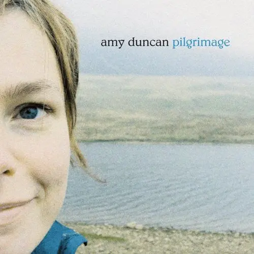 Amy Duncan: Pilgrimage - Compact Discs 1